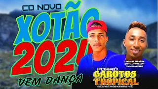 XOTÃO 2024 FORRÓ GAROTOS TROPICAL AO VIVO