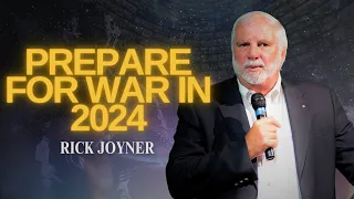 Rick Joyner | Prepare for War in 2024