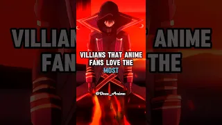 Villians that anime fans love the most 😈💖...#anime #shorts #edit #music #amv