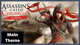 Assassin's Creed Chronicles China - Main Theme (Ezio's Family) - Ubisoft 2015