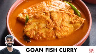 Goan Fish Curry Recipe | Fish Curry Recipe | गोवा की स्वादिष्ट फिश करी | Chef Sanjyot Keer