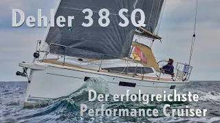 Dehler 38 SQ: der erfolgreichste Performance Cruiser