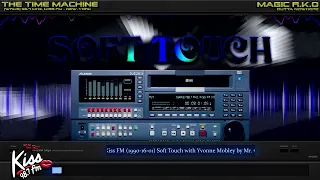 [WRKS] 98.7 Mhz, Kiss FM (1990-01-16) Soft Touch with Yvonne Mobley | CUT VERSION cause © ® |