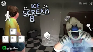 Ice Scream 8 Final Chaptrer (Remake) FanMade🔥🤩|Gameplay & Cut-scene|Ice Scream 8 : Final 😱😎 (part#6)