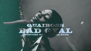 Bad Gyal - QuaiBoss (Official Music Video) Feb 2022