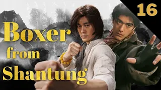 【FULL】Boxer from Shantung EP16 Form a new gang | Chinese Kungfu Dramas Bruce Lee Chen Guokun