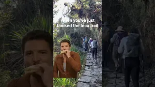 When you've just booked the Inca trail 2023