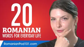 20 Romanian Words for Everyday Life - Basic Vocabulary #1