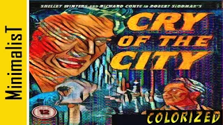 Cry of the City (restored, colorized) (1948, film-noir, imdb score: 7.2)