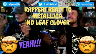 Rappers React To Metallica "No Leaf Clover"!!! (LIVE)