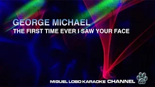 GEORGE MICHAEL - THE FIRST TIME EVER I SAW YOUR FACE - Karaoke Channel Miguel Lobo