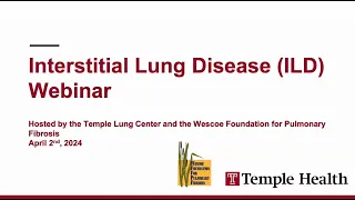 Interstitial Lung Disease Seminar 2024 | Temple Lung Center