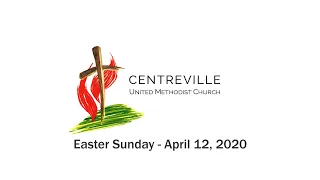 CUMC Worship April 12, 2020 - Easter Sunday