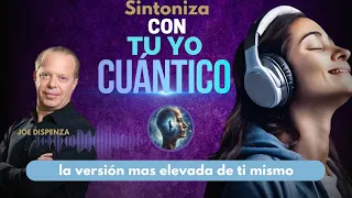 ''Mi YO CUÁNTICO" Meditación | DARÁS UN SALTO CUÁNTICO hacía tú versión Más ELEVADA! |Joe dispenza 🧘