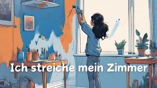 German Short Stories | Listening Practice | Learn German | Ich streiche mein Zimmer | Deutsch lernen