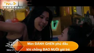 TRẠM CỨU HỘ TRÁI TIM tập 1 Màn ĐÁNH GHEN phủ đầu khi chồng BAO NUÔI gái trẻ