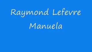 Raymond Lefevre - Manuela.wmv