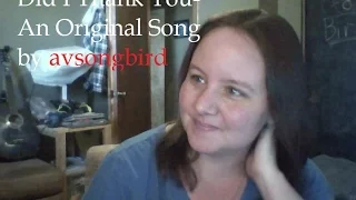 Did I thank you- an original song by avsongbird