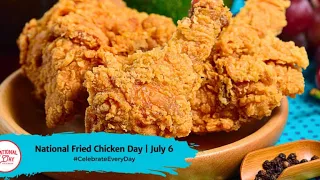 07062021 National Fried Chicken Day!