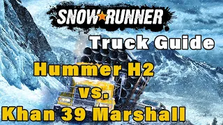 SnowRunner Truck Guide - Khan 39 Marshall or Hummer H2? Hill Climb Edition