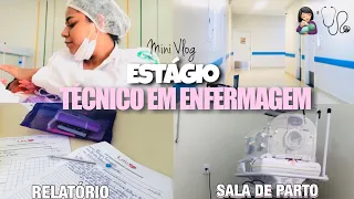 VLOG: ESTÁGIO TÉCNICO EM ENFERMAGEM NA SALA DE PARTO  2 DIAS COMIGO MEU ÚLTIMO ESTÁGIO 🩺💉👩🏻‍🍼