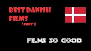 Best Danish Movies - Part 1