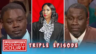 He May Not Be Related To His Father (Triple Episode) | Paternity Court
