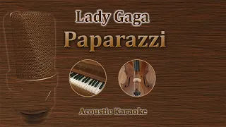 Paparazzi - Lady Gaga (Acoustic Karaoke)