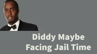 Diddy Maybe Facing Serious Jail Time After Federal Investigators Bring Diddy accusers to Grand Jury