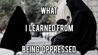 What I Learned From Being Oppressed | Let's Talk Patience, Growth & Purification | Make Hijrah