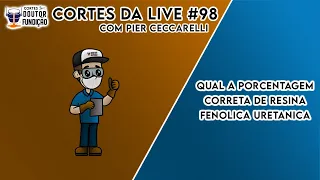 Cortes da Live - #98- Qual a porcentagem correta de resina Fenólica uretânica com Pier Ceccarelli