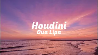 Houdini - Dua Lipa - Lyrics