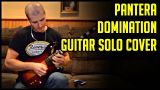 Pantera - Domination - Guitar Solo Cover (Dimebag Darrell) [No Whammy Bar]