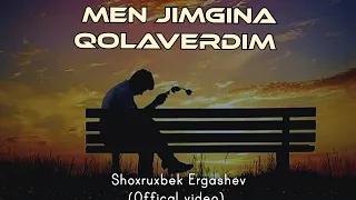 Shoxruxbek Ergashev - Men jimgina qolaverdim (Lyrics) | Шохрухбек Ергашев - Мен жимгина колавердим.