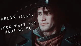 Ardyn Izunia | Look What You Made Me Do