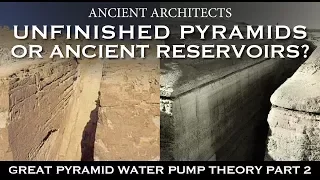 Unfinished Egyptian Pyramids or Ancient Reservoirs? | Ancient Architects