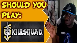 Killsquad - Should You Play