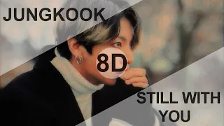 BTS JUNGKOOK (방탄소년단 정국) – STILL WITH YOU [8D USE HEADPHONE] 🎧