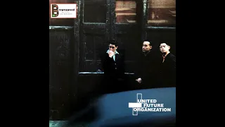 United Future Organization - B1 I'll Bet You Thought I'd Never Find You