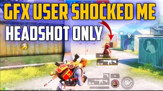 GFX  TOOL USER  SHOCKED ME || 😱 HEADSHOT ONLY