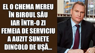 El o chema mereu în biroul său, iar într-o zi, femeia de serviciu a auzit sunete dincolo de ușă...