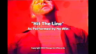 NO WIN -  "Hit The Line" (Official Music Video)