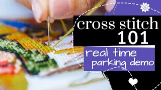 Cross Stitch 101| Real Time Assorted Parking Methods