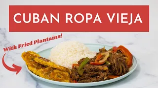 Ropa Vieja from Cuba - the Braised Beef Classic with Fried Plantains!