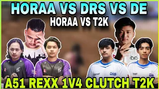 Horaa vs DRS vs T2K | DRS vs RAW Intense Fight | Horaa vs T2K | A51 Rexx 1v4 T2K | kvn gaming