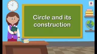 Circle And Its Construction | Mathematics Grade 5 | Periwinkle