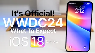 WWDC24 Announced! - What To Expect with iOS 18 and more