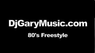 DjGaryMusic.com - PLAYS 80's Freestyle