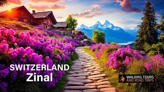 Zinal SWITZERLAND 🇨🇭 Swiss Village Tour 🌞 Beautiful Villages in Switzerland 🚡 4k video walk