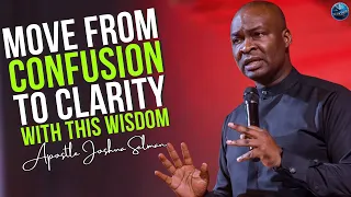 Move From Confusion to Clarity: Let Wisdom Light the Path to Your Destiny |  Apostle Joshua Selman